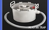 PLASTER TRAP